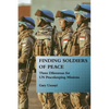 Finding Soldiers of Peace: Three Dilemmas for Un Peacekeeping Missions - Paperback