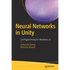 Neural Networks in Unity: C# Programming for Windows 10 - Paperback