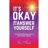 It's Okay to Answer Yourself: An INTERACTIVE companion to help you thrive through aloneness - Hardcover