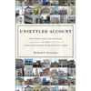 Unsettled Account: The Evolution of Banking in the Industrialized World Since 1800 - Hardcover