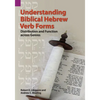 Understanding Biblical Hebrew Verb Forms: Distribution and Function across Genres - Paperback