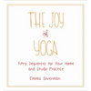 The Joy of Yoga: Fifty Sequences for Your Home and Studio Practice - Paperback