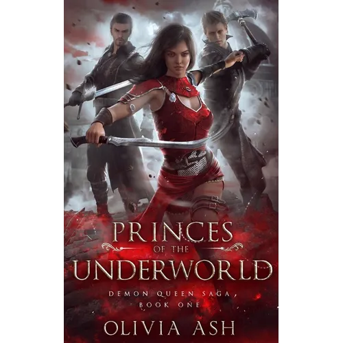 Princes of the Underworld: a Steamy Romantic Urban Fantasy - Paperback