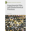 Experimental Film and Photochemical Practices - Hardcover