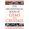 The Metaphysical Book of Gems and Crystals - Paperback