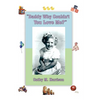 "Daddy Why Couldn't You Love Me?" - Paperback