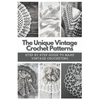 The Unique Vintage Crochet Patterns: Step by Step Guide to Make Vintage Crocheting - Paperback