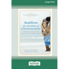 Buddhism for Mothers of Schoolchildren: Finding Calm in the Chaos of the School Years (16pt Large Print Edition) - Paperback