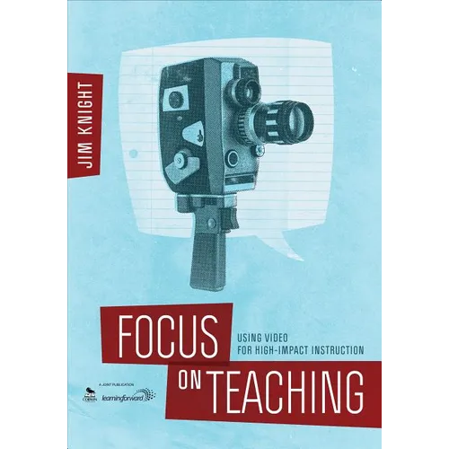 Focus on Teaching: Using Video for High-Impact Instruction - Paperback