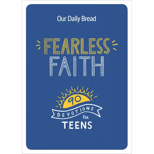 Fearless Faith: 90 Devotions for Teens - Paperback