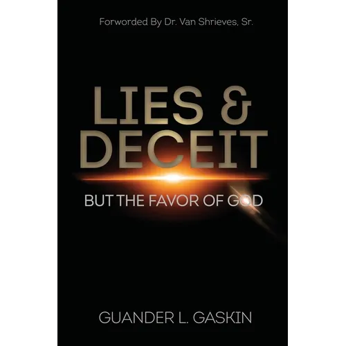 Lies & Deceit: But the Favor of God - Paperback