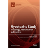 Mycotoxins Study: Toxicology, Identification and Control - Hardcover
