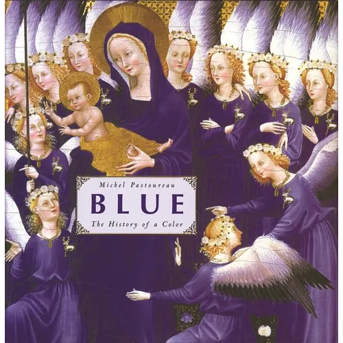 Blue: The History of a Color - Hardcover