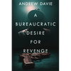 A Bureaucratic Desire For Revenge - Paperback