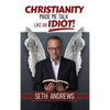 Christianity Made Me Talk Like an Idiot - Hardcover