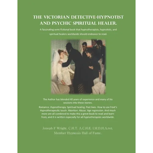 The Victorian Detective-Hypnotist and Psychic Spiritual Healer - Paperback