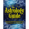 The Astrology Guide: Understanding Your Signs, Your Gifts, and Yourself - Paperback