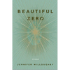 Beautiful Zero: Poems - Paperback