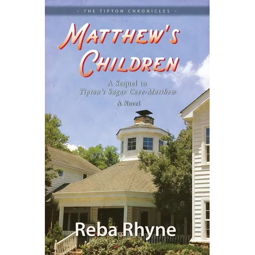 Matthew"s Children: A Sequel to Tipton's Sugar Cove-Matthew - Paperback