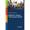 A Study Guide for Edward P. Jones's "The Known World" - Paperback