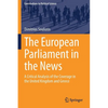 The European Parliament in the News: A Critical Analysis of the Coverage in the United Kingdom and Greece - Paperback