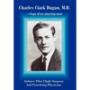 Charles Clark Dugan, M.D.: Airforce Pilot Flight Surgeon And Practicing Physician - Hardcover