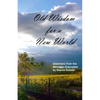 Old Wisdom for a New World: Selections from the Messages Channeled by Dianna Gutoski - Paperback