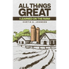 All Things Great: I Learned on the Farm - Hardcover