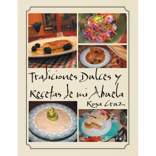 Tradiciones Dulces y Recetas de Mi Abuela - Paperback