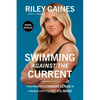 Swimming Against the Current: Fighting for Common Sense in a World That's Lost Its Mind - Hardcover