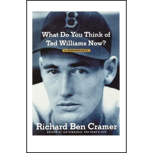 What Do You Think of Ted Williams Now?: A Remembrance - Paperback