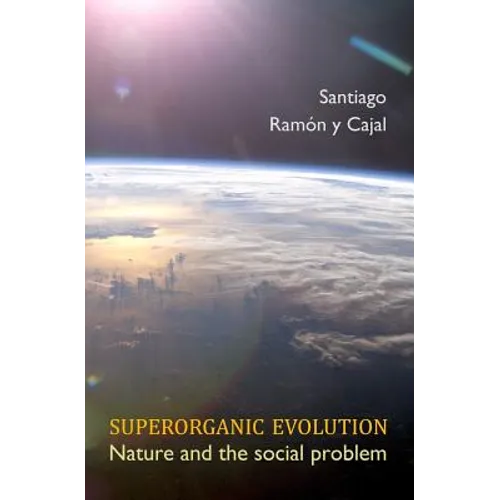 Superorganic Evolution: Nature and the Social Problem - Paperback