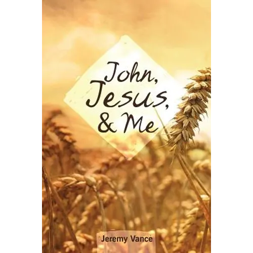 John, Jesus, and Me - Paperback
