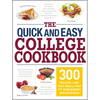 The Quick and Easy College Cookbook: 300 Healthy, Low-Cost Meals That Fit Your Budget and Schedule - Paperback