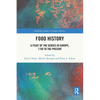 Food History: A Feast of the Senses in Europe, 1750 to the Present - Paperback