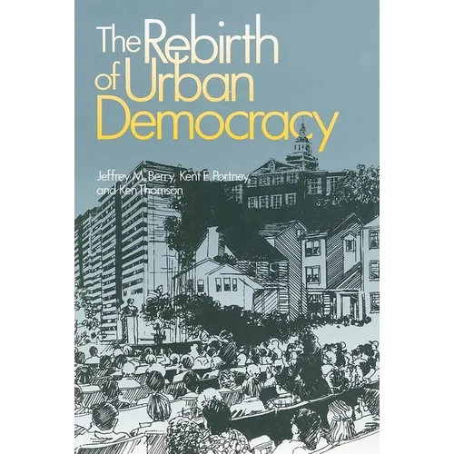 The Rebirth of Urban Democracy - Paperback