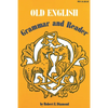 Old English: Grammar and Reader - Paperback