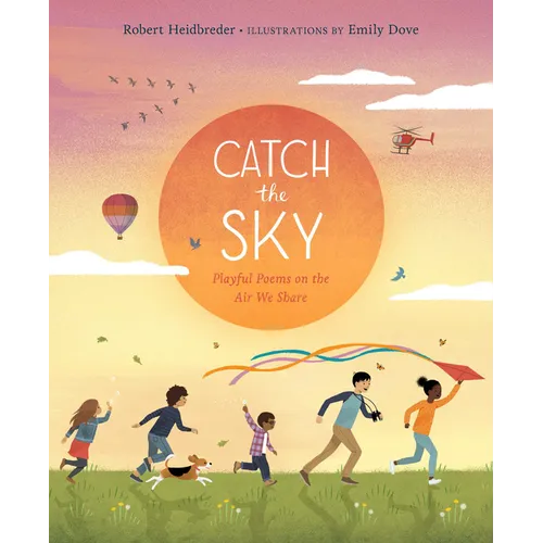 Catch the Sky: Playful Poems on the Air We Share - Hardcover