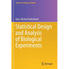 Statistical Design and Analysis of Biological Experiments - Paperback