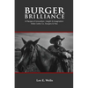 Burger Brilliance: A Recipe of Innovation, Insight, & Imagination - Paperback