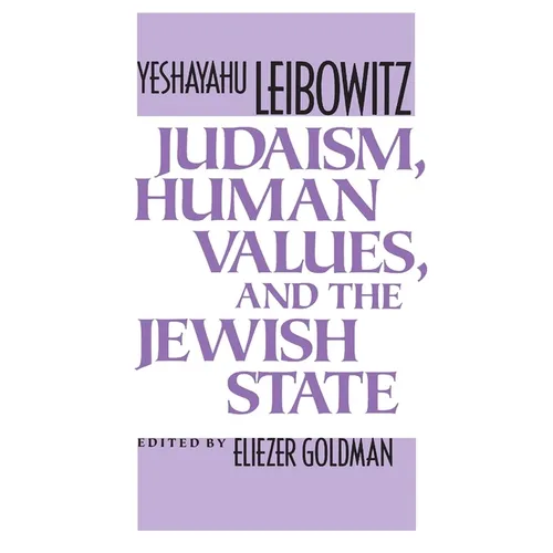 Judaism, Human Values, and the Jewish State - Paperback