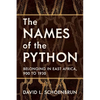 The Names of the Python: Belonging in East Africa, 900 to 1930 - Paperback