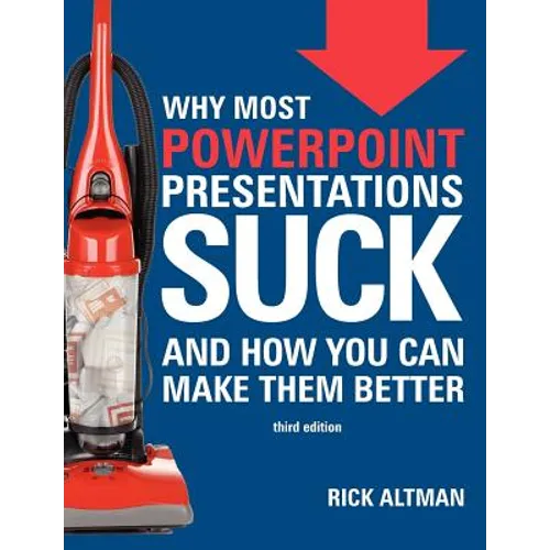 Why Most PowerPoint Presentations Suck (Third Edition) - Paperback