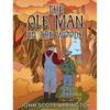 The Ole Man in the Woods - Hardcover