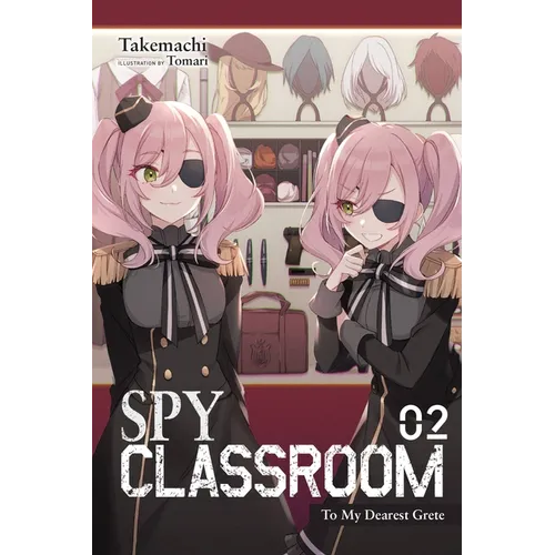 Spy Classroom, Vol. 2 (Light Novel): To My Dearest Grete Volume 2 - Paperback
