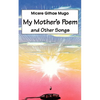 My Mother's Poem and Other Songs. Songs and Poems - Paperback