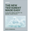 The New Testament Made Easy: A 60-Day Bible Study to Grow Your Faith - Paperback