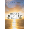 The Gift of God Is Eternal Life: A Novel about Universalismc - Paperback