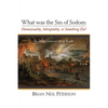 What Was the Sin of Sodom: Homosexuality, Inhospitality, or Something Else?: Reading Genesis 19 as Torah - Paperback