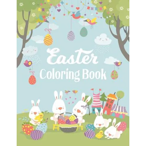 Easter Coloring Book: Adult Coloring Book with fun, Happy Easter, Relaxing Coloring Pages, Easter Eggs, Easter Bunnies, Easter Coloring Page - Paperback